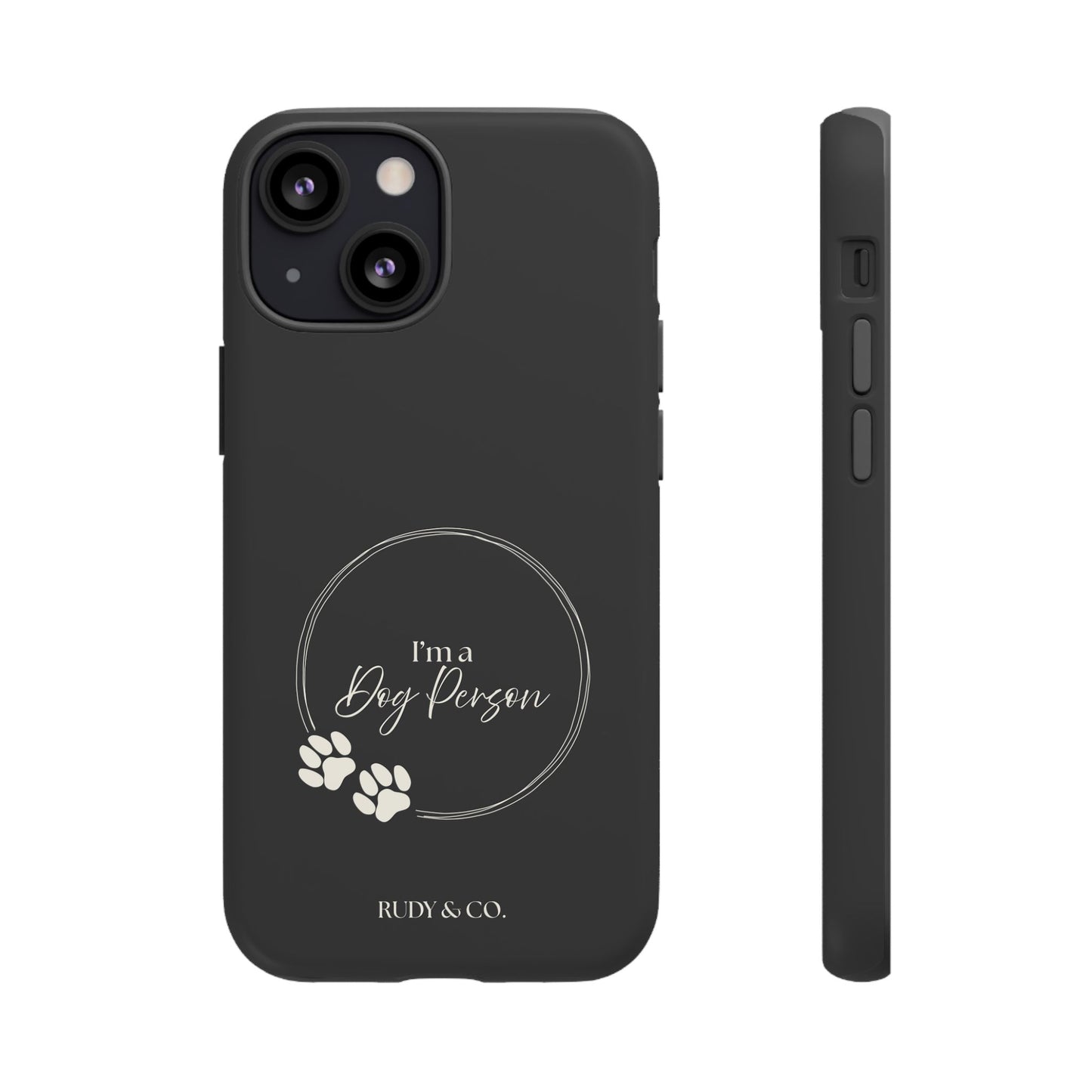 I’m a Dog Person -Tough & Stylish Phone Case