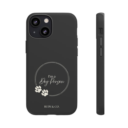 I’m a Dog Person -Tough & Stylish Phone Case