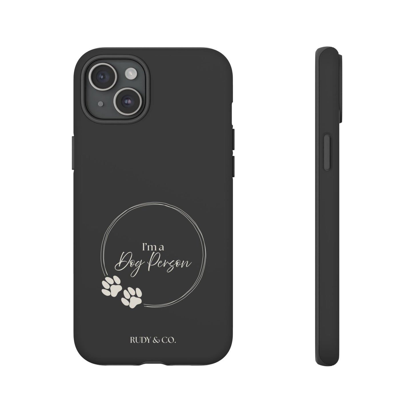 I’m a Dog Person -Tough & Stylish Phone Case