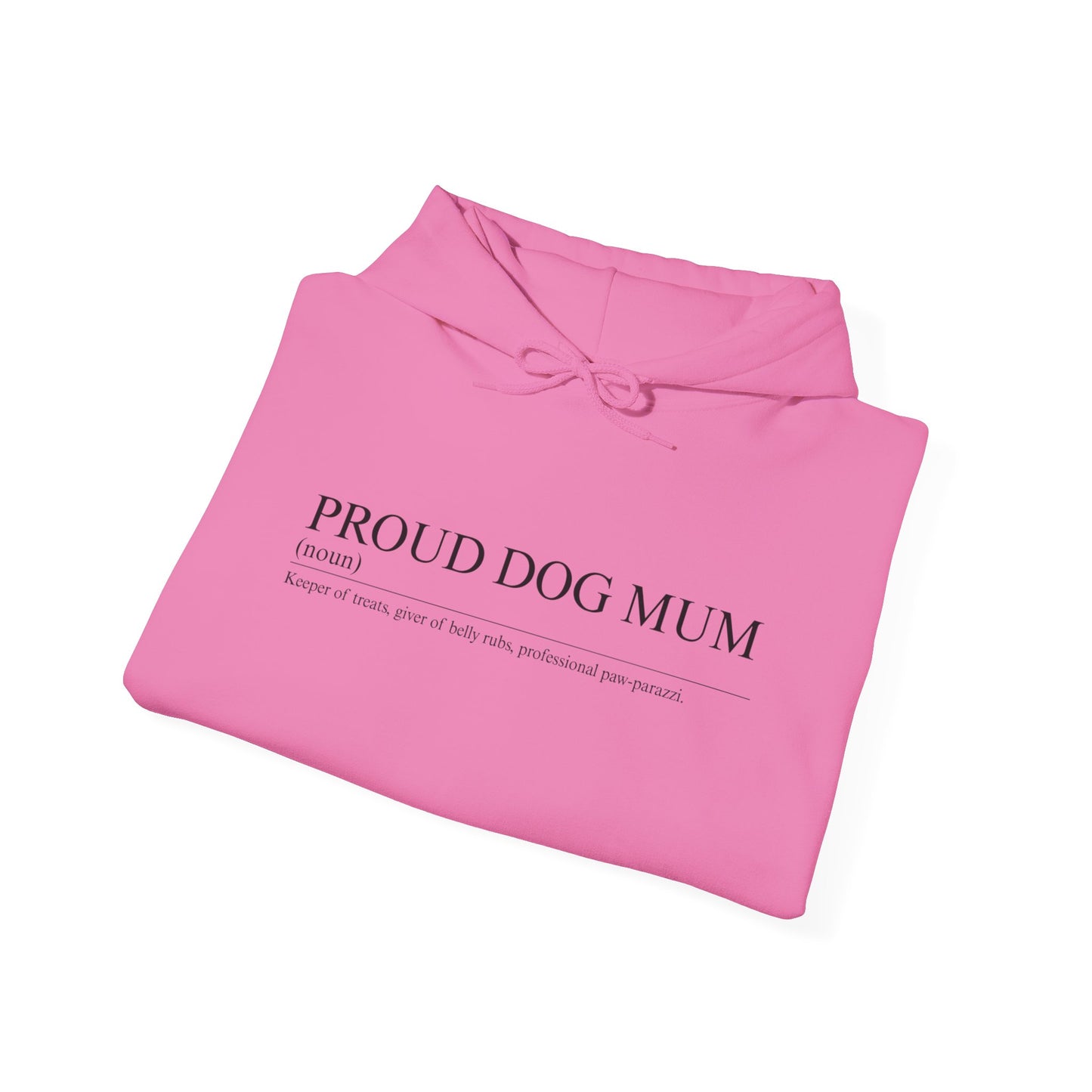 Proud Dog Mum Hoodie – Cosy Unisex Fit, Multiple Colours