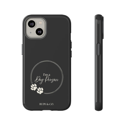 I’m a Dog Person -Tough & Stylish Phone Case