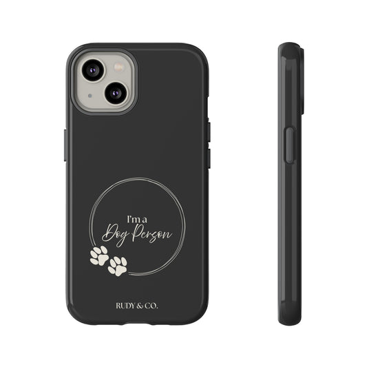 I’m a Dog Person -Tough & Stylish Phone Case