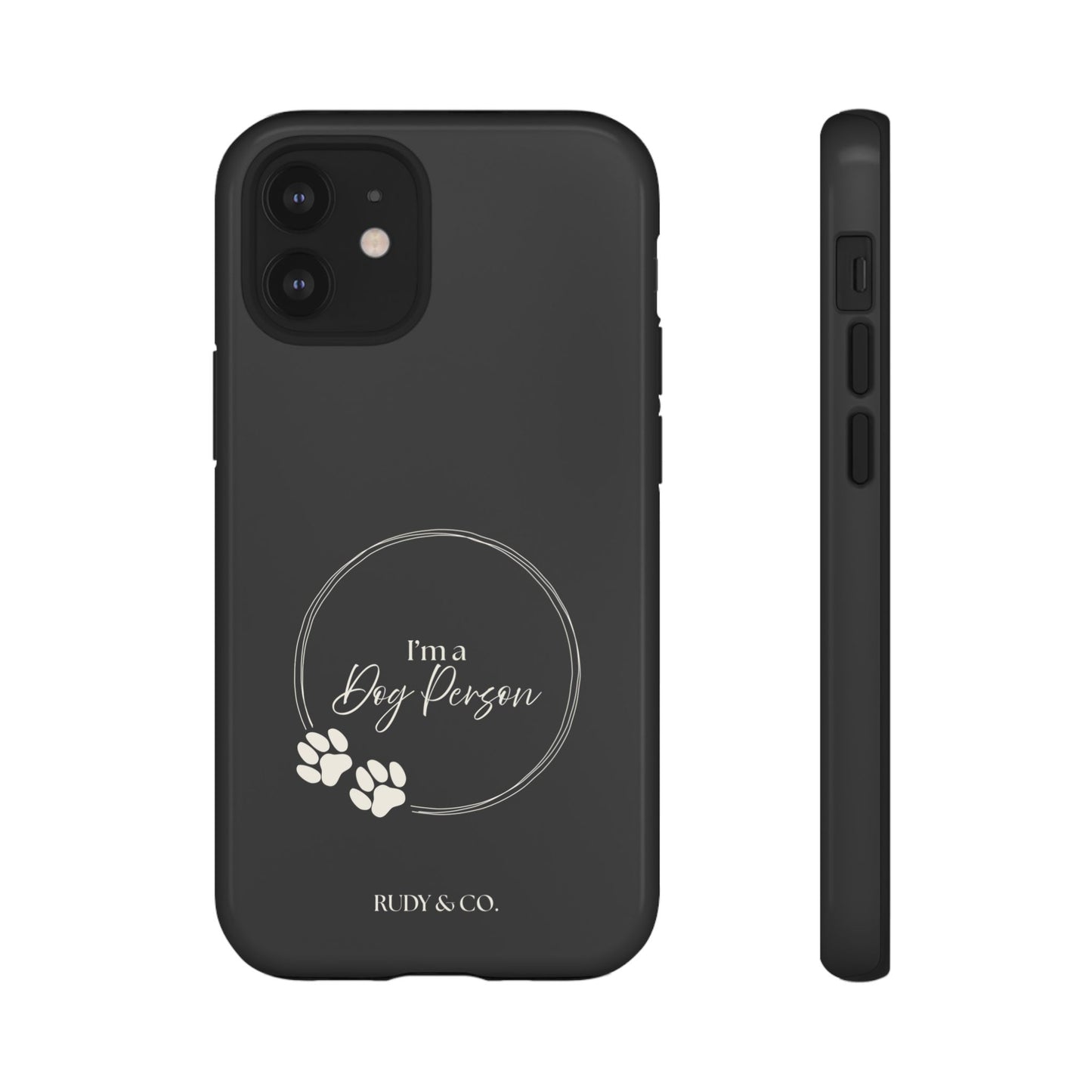 I’m a Dog Person -Tough & Stylish Phone Case