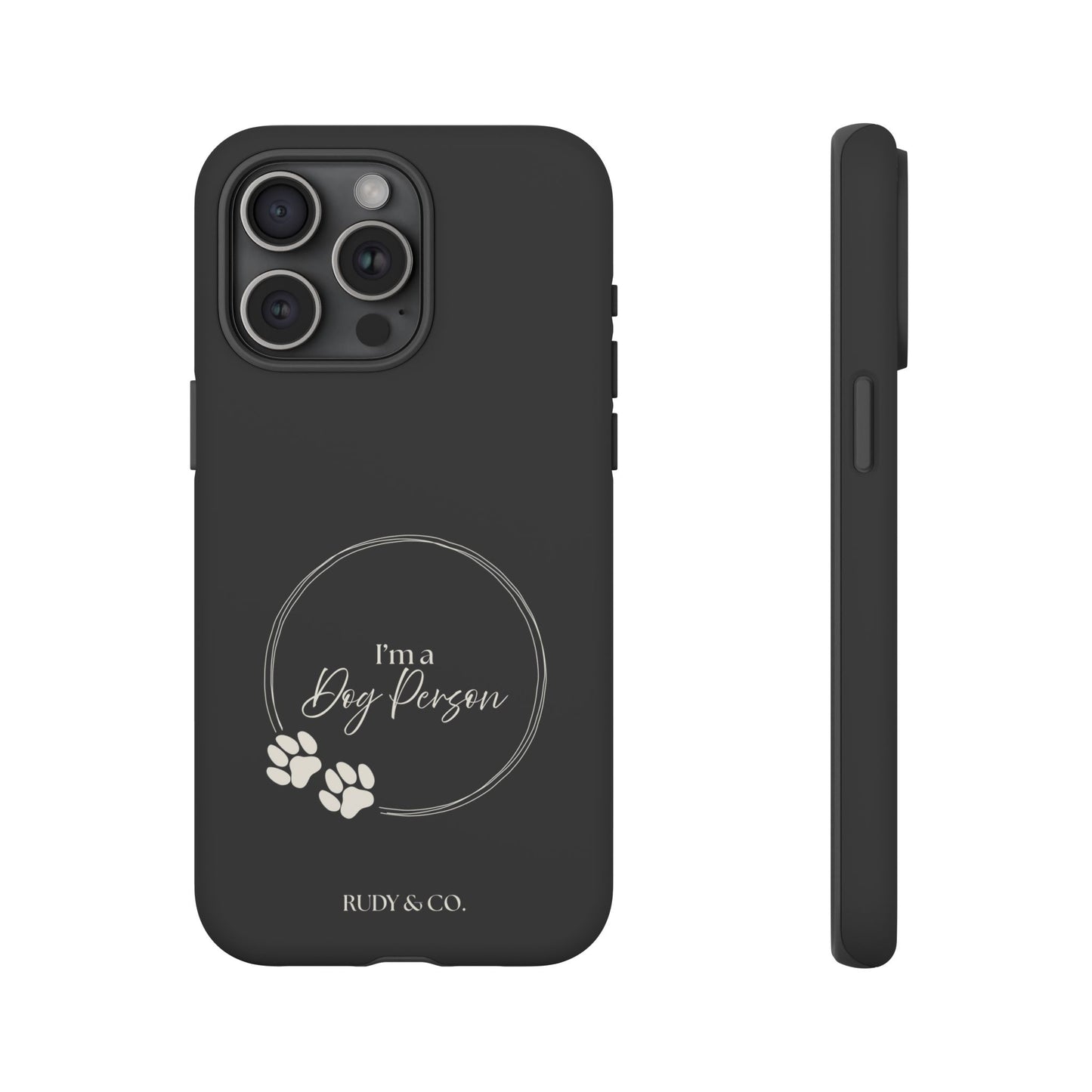 I’m a Dog Person -Tough & Stylish Phone Case