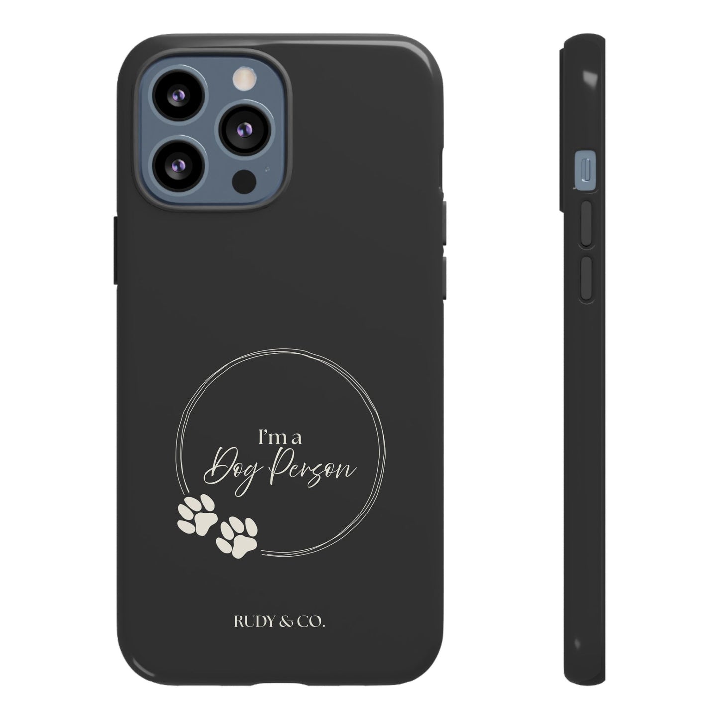 I’m a Dog Person -Tough & Stylish Phone Case