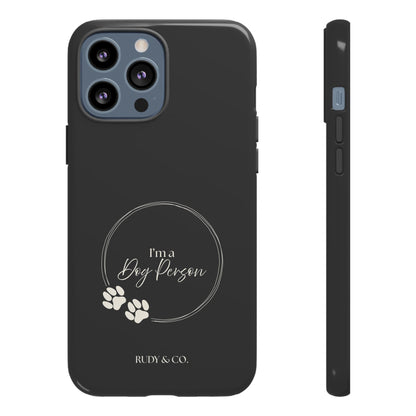 I’m a Dog Person -Tough & Stylish Phone Case