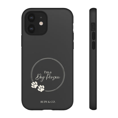 I’m a Dog Person -Tough & Stylish Phone Case