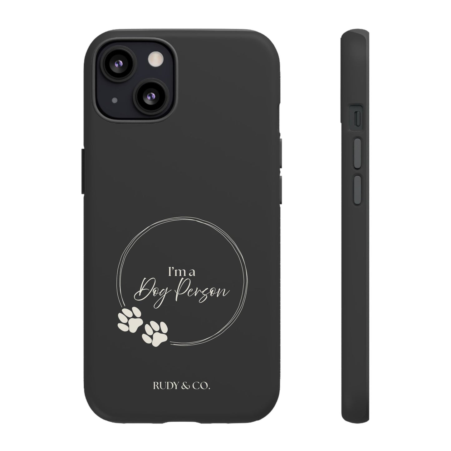 I’m a Dog Person -Tough & Stylish Phone Case