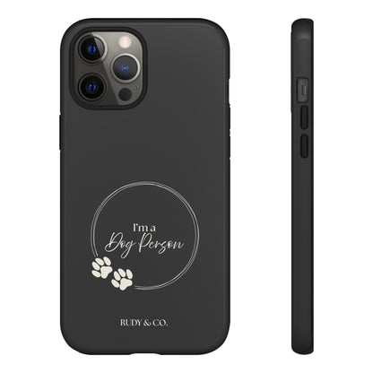 I’m a Dog Person -Tough & Stylish Phone Case