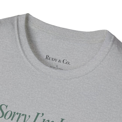 Sorry I’m Late, The Dog Needed Me – Funny Dog Lover T-Shirt