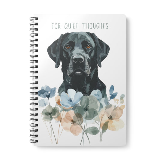 For Quiet Thoughts – Gentle Reminders - Black Labrador Notebook