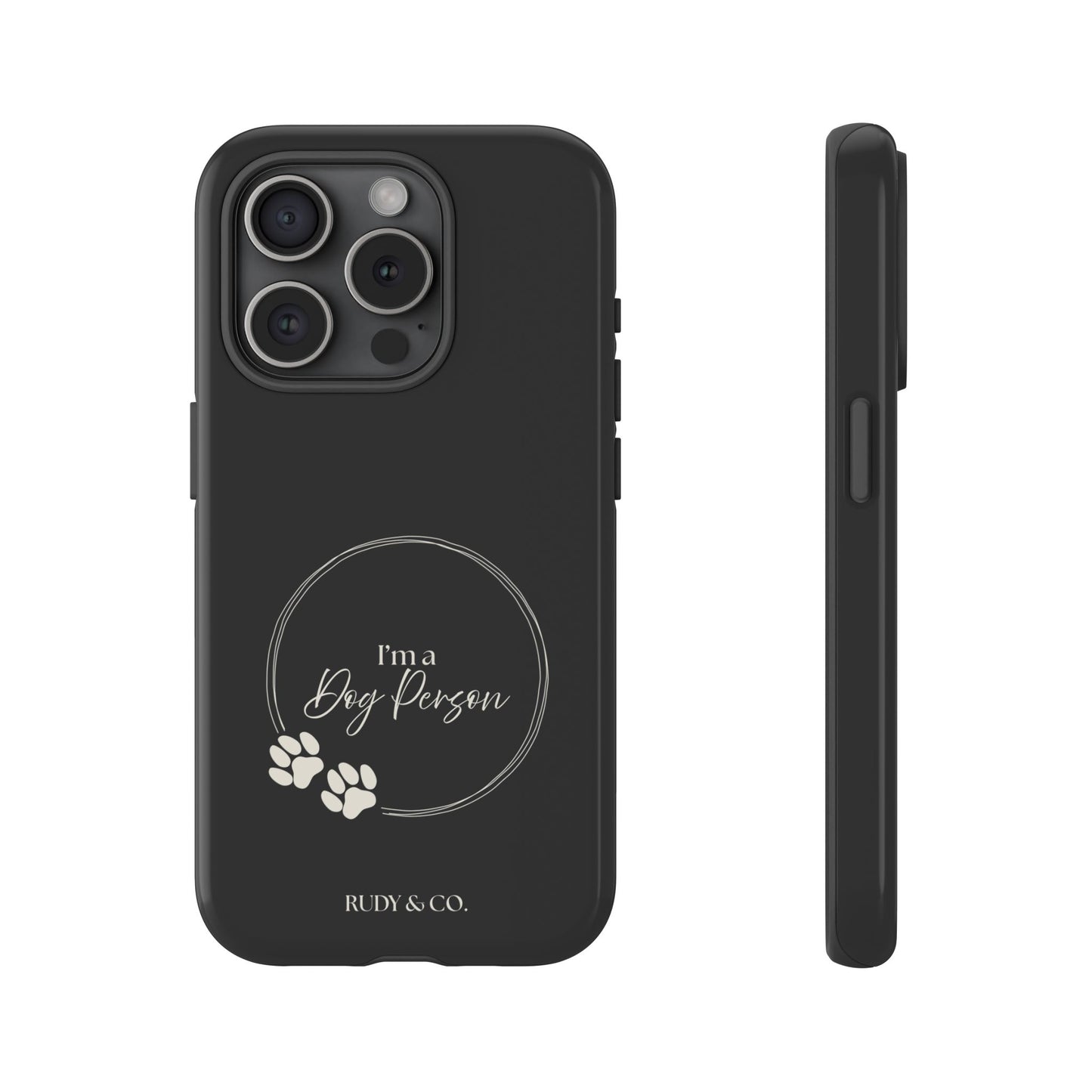 I’m a Dog Person -Tough & Stylish Phone Case