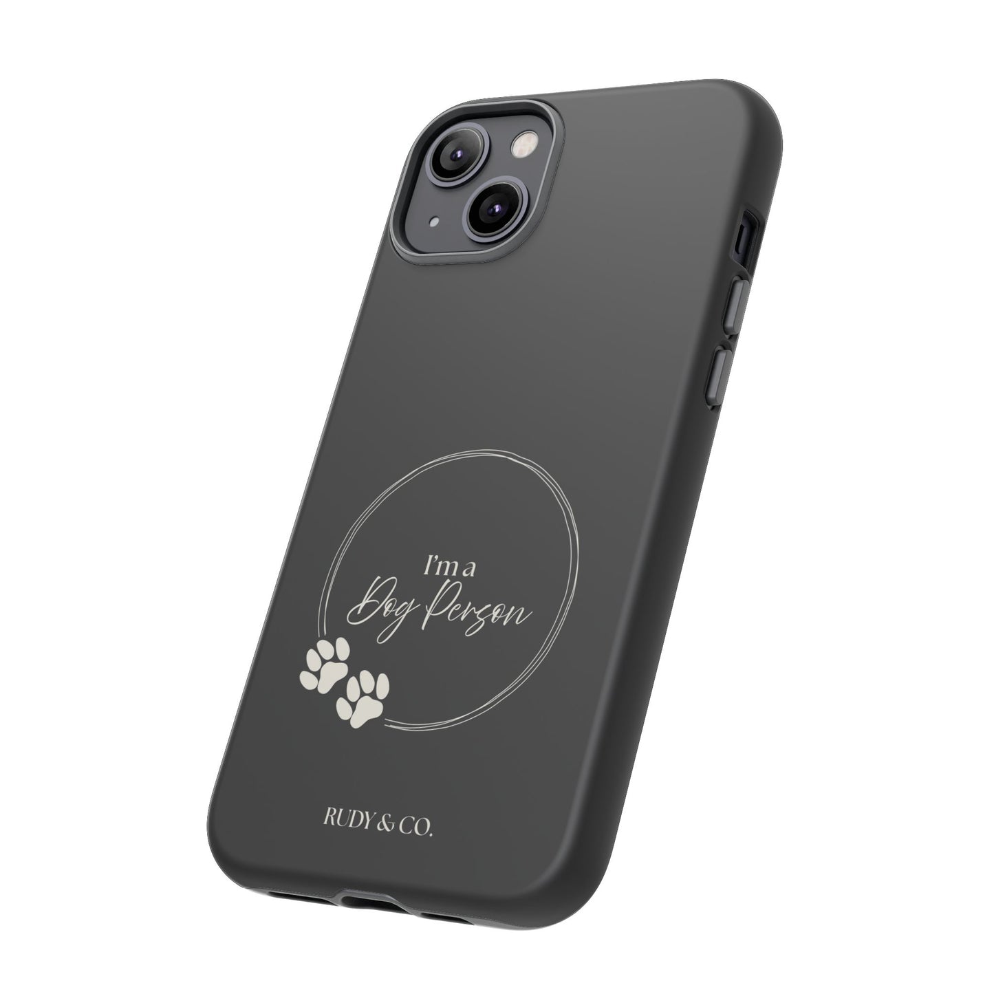 I’m a Dog Person -Tough & Stylish Phone Case
