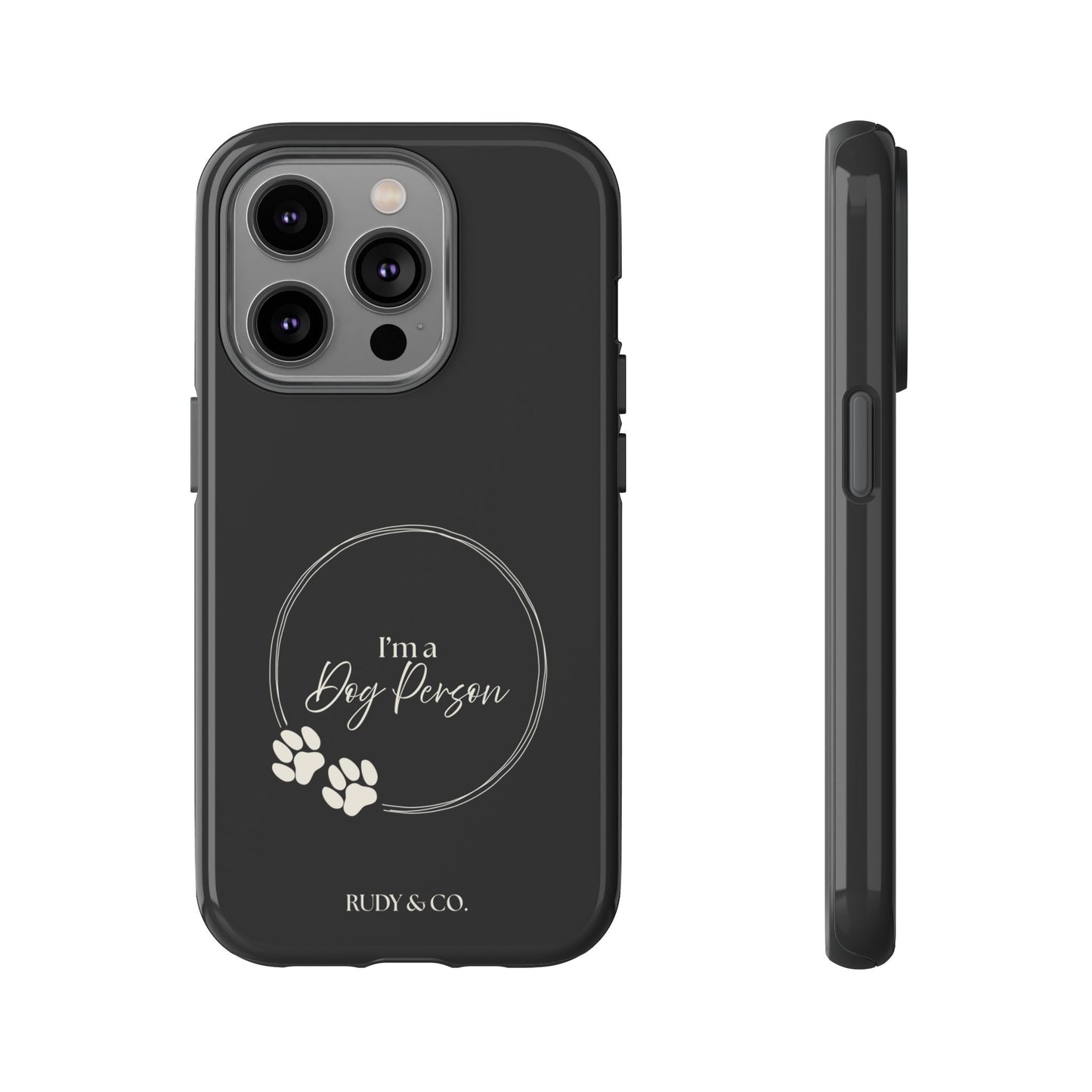 I’m a Dog Person -Tough & Stylish Phone Case