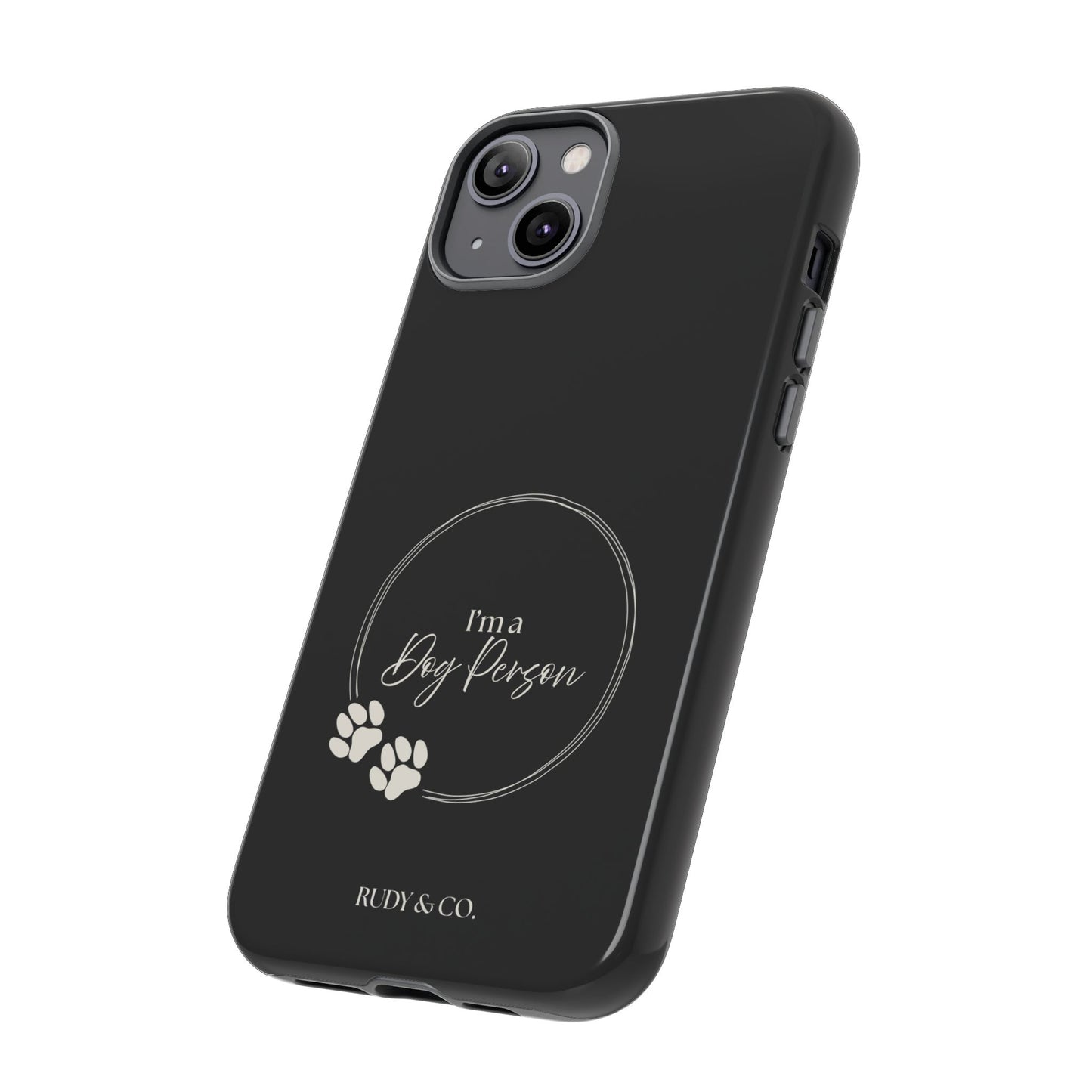 I’m a Dog Person -Tough & Stylish Phone Case