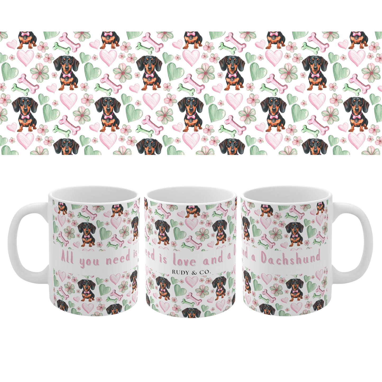 Dachshund Valentine’s Mug – “All you need is love and a Dachshund”