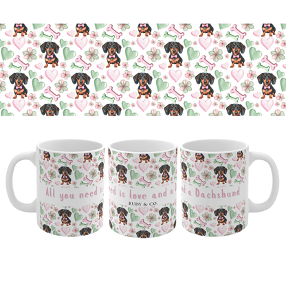 Dachshund Valentine’s Mug – “All you need is love and a Dachshund”