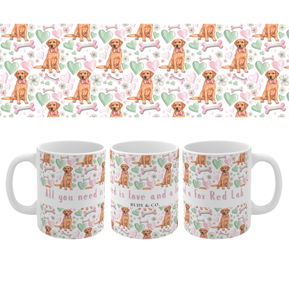 Fox Red Labrador Valentine’s Mug – “All you need is love and a Fox Red Lab”