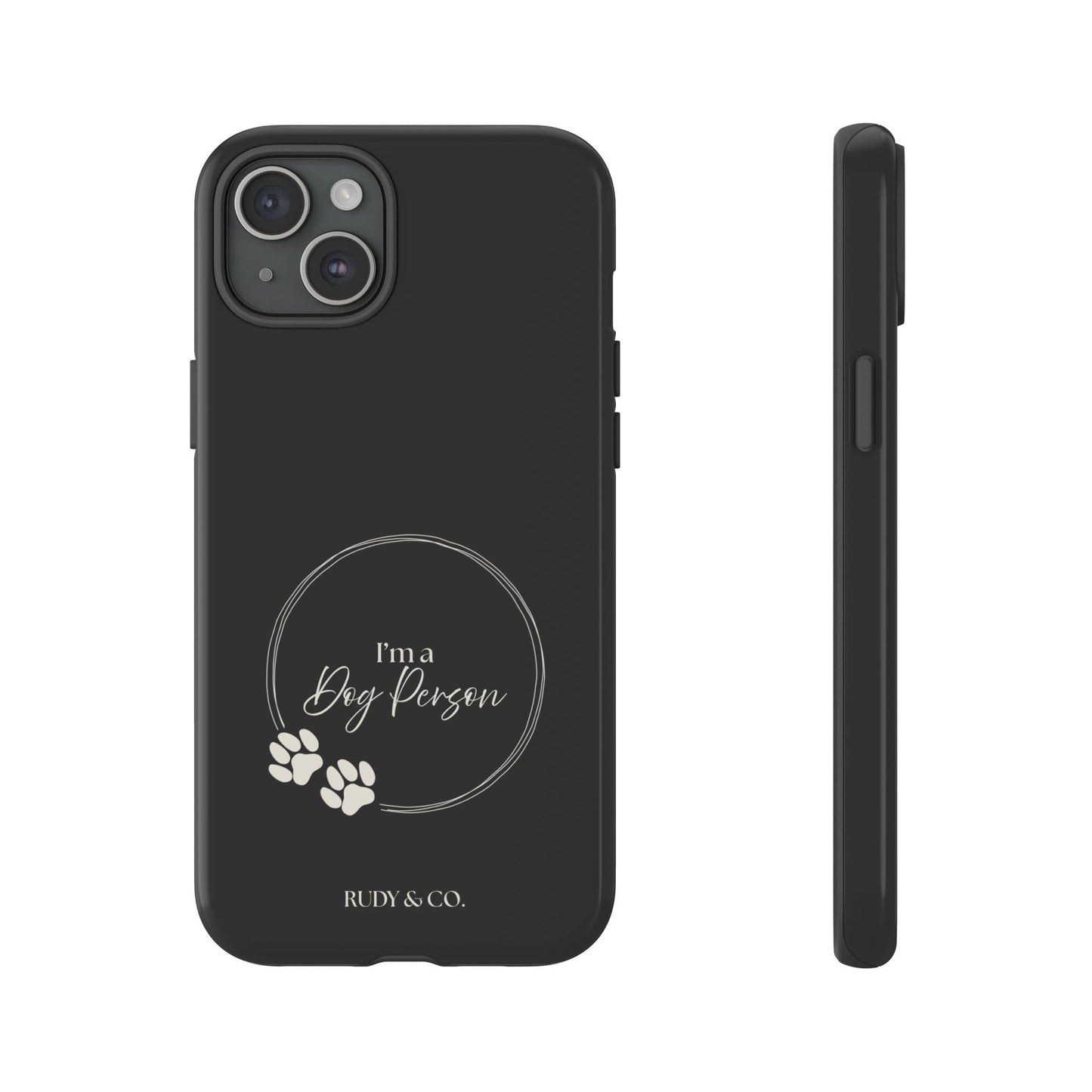 I’m a Dog Person -Tough & Stylish Phone Case