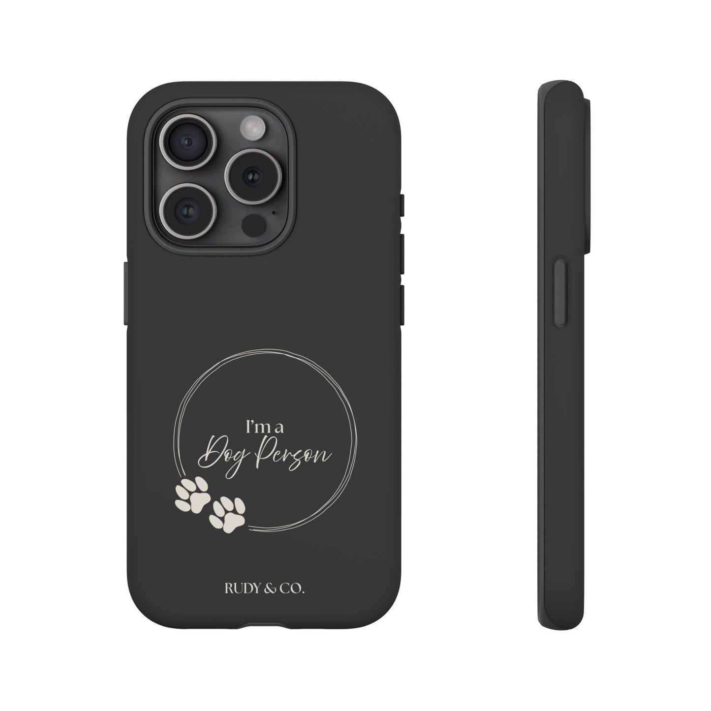 I’m a Dog Person -Tough & Stylish Phone Case