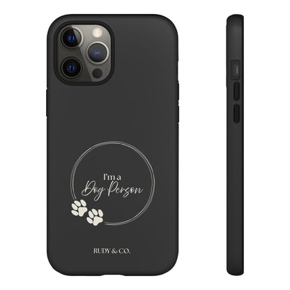 I’m a Dog Person -Tough & Stylish Phone Case