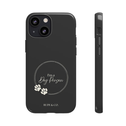 I’m a Dog Person -Tough & Stylish Phone Case