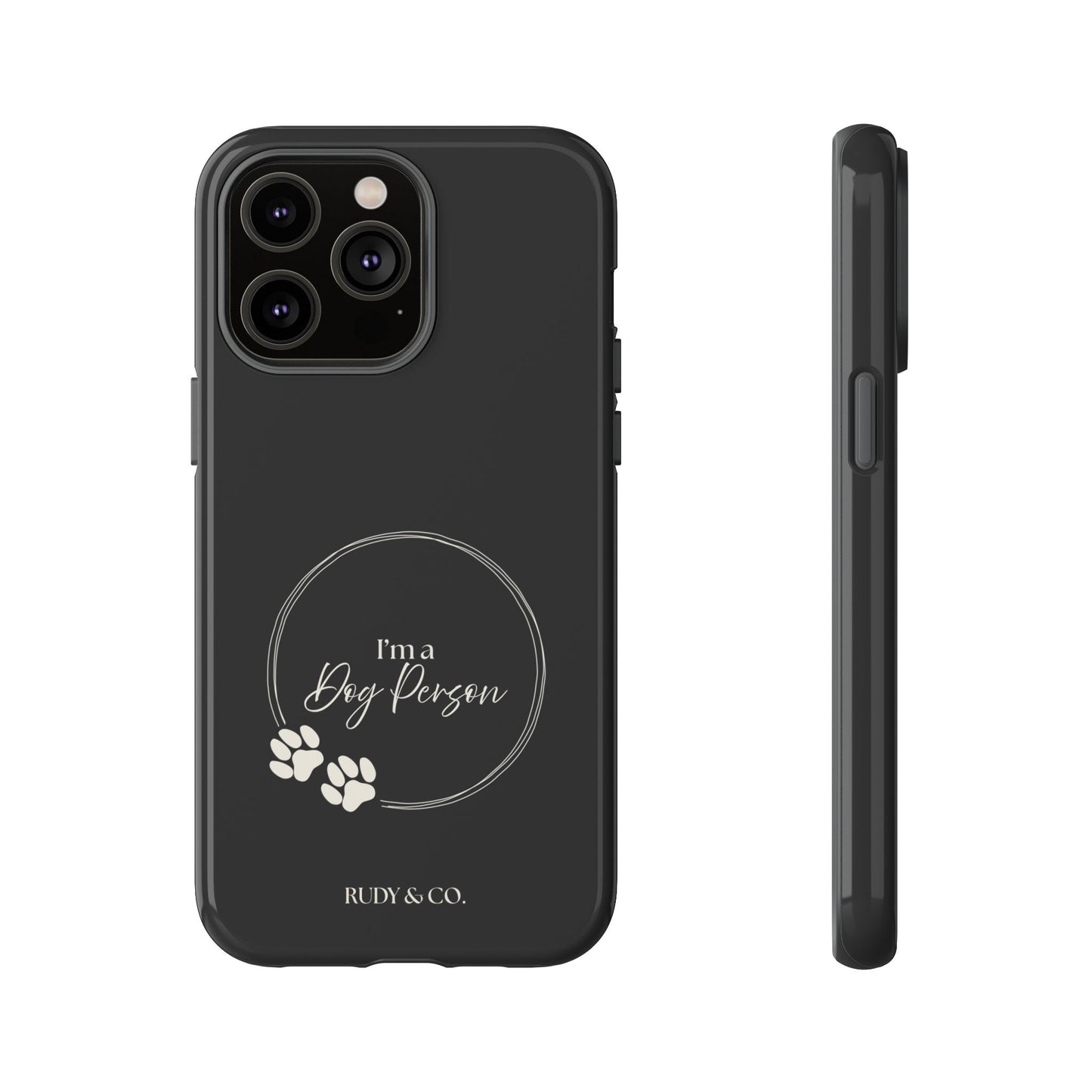 I’m a Dog Person -Tough & Stylish Phone Case