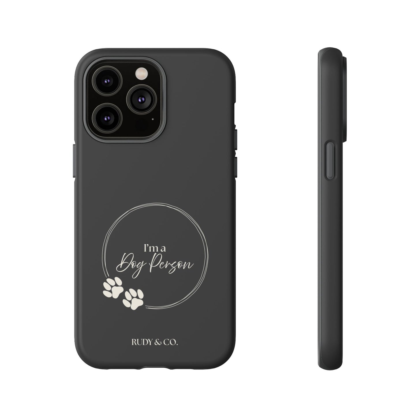 I’m a Dog Person -Tough & Stylish Phone Case