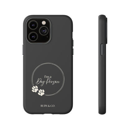 I’m a Dog Person -Tough & Stylish Phone Case
