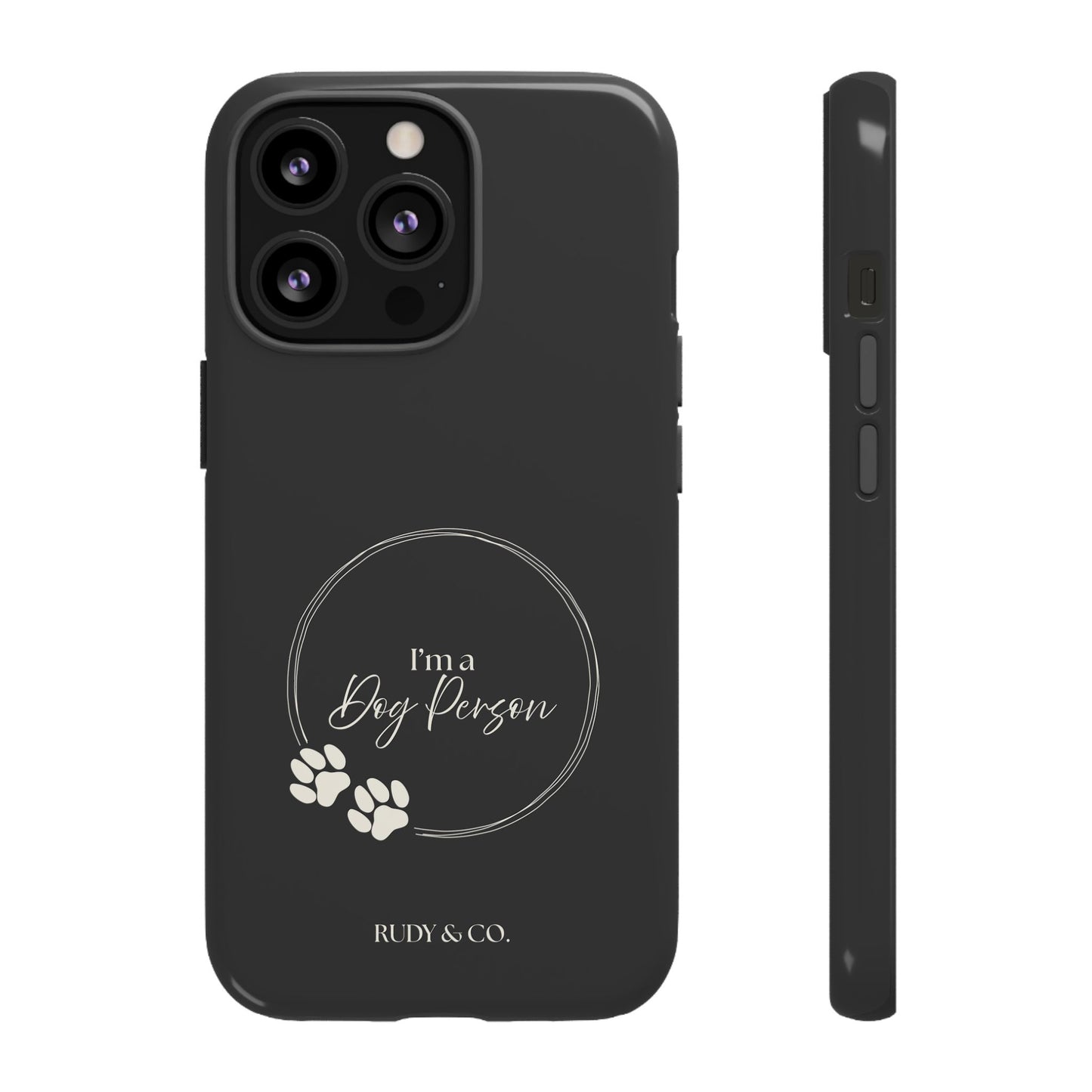 I’m a Dog Person -Tough & Stylish Phone Case