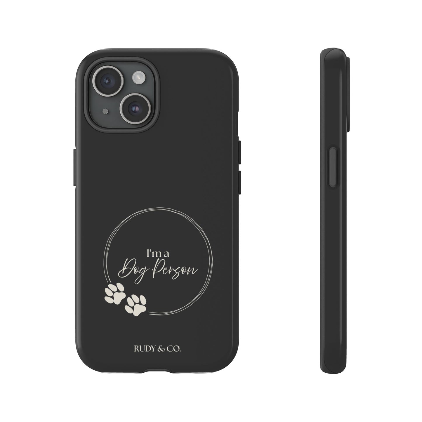 I’m a Dog Person -Tough & Stylish Phone Case