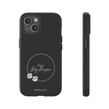 I’m a Dog Person -Tough & Stylish Phone Case