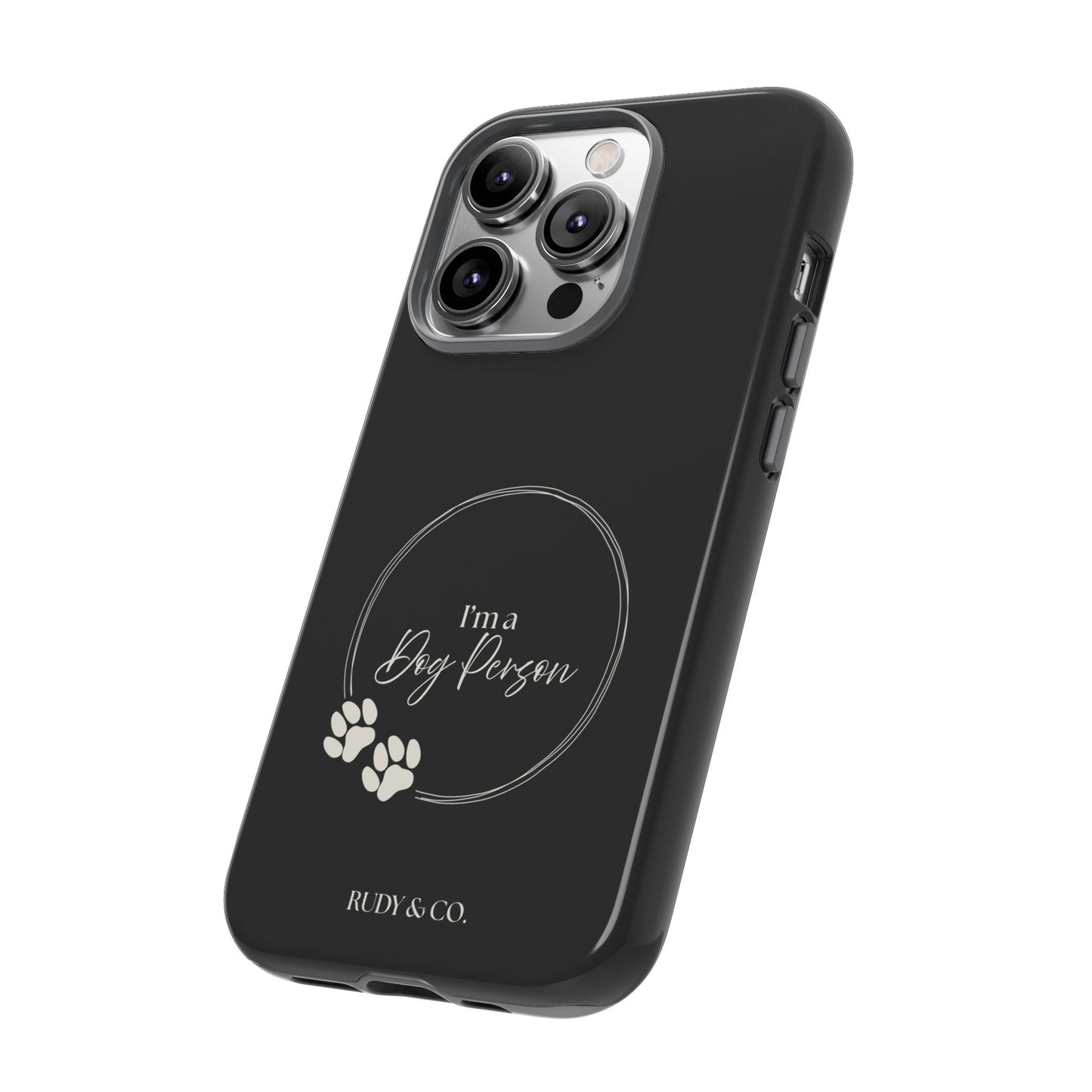 I’m a Dog Person -Tough & Stylish Phone Case