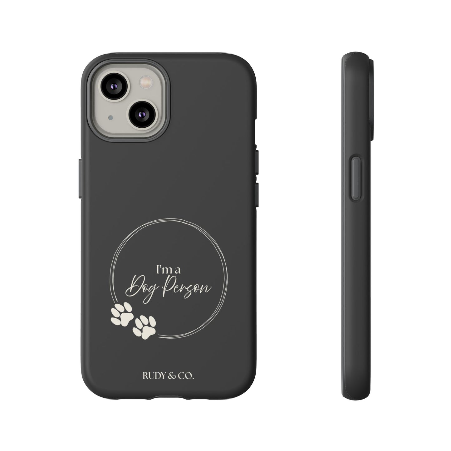 I’m a Dog Person -Tough & Stylish Phone Case