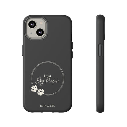I’m a Dog Person -Tough & Stylish Phone Case