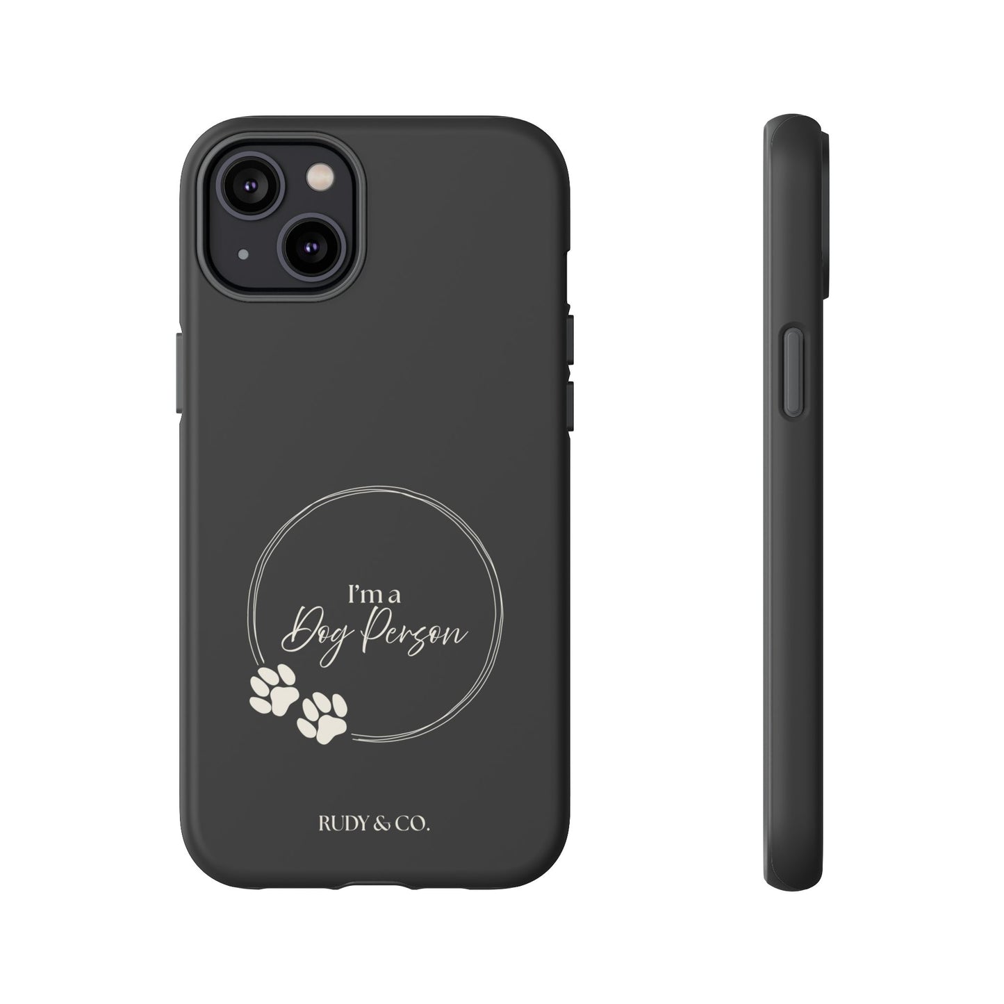 I’m a Dog Person -Tough & Stylish Phone Case