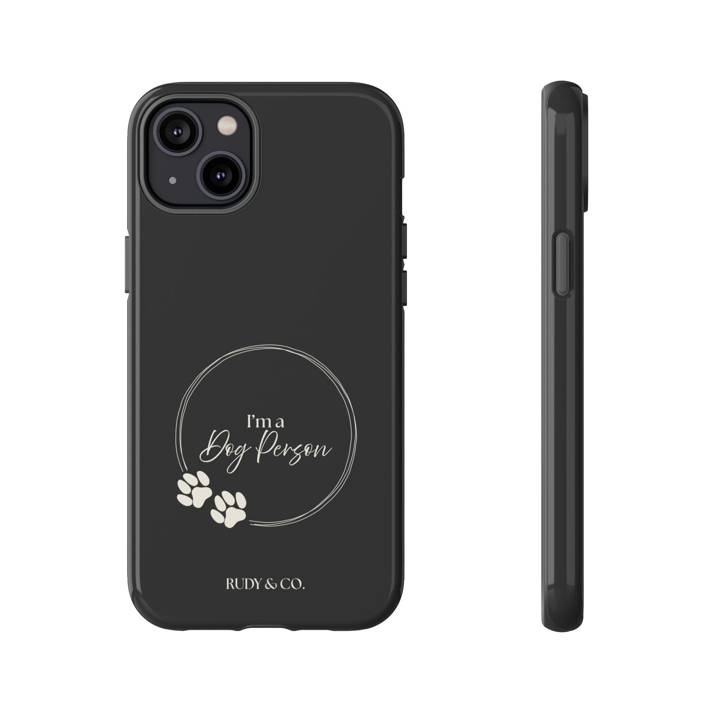 I’m a Dog Person -Tough & Stylish Phone Case