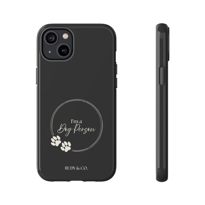 I’m a Dog Person -Tough & Stylish Phone Case
