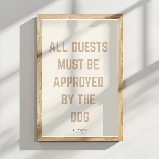 All Guests Must Be Approved by the Dog – Digital Art Print (Instant Download)