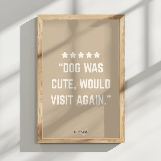 Dog Was Cute, Would Visit Again – Digital Art Print (Instant Download)