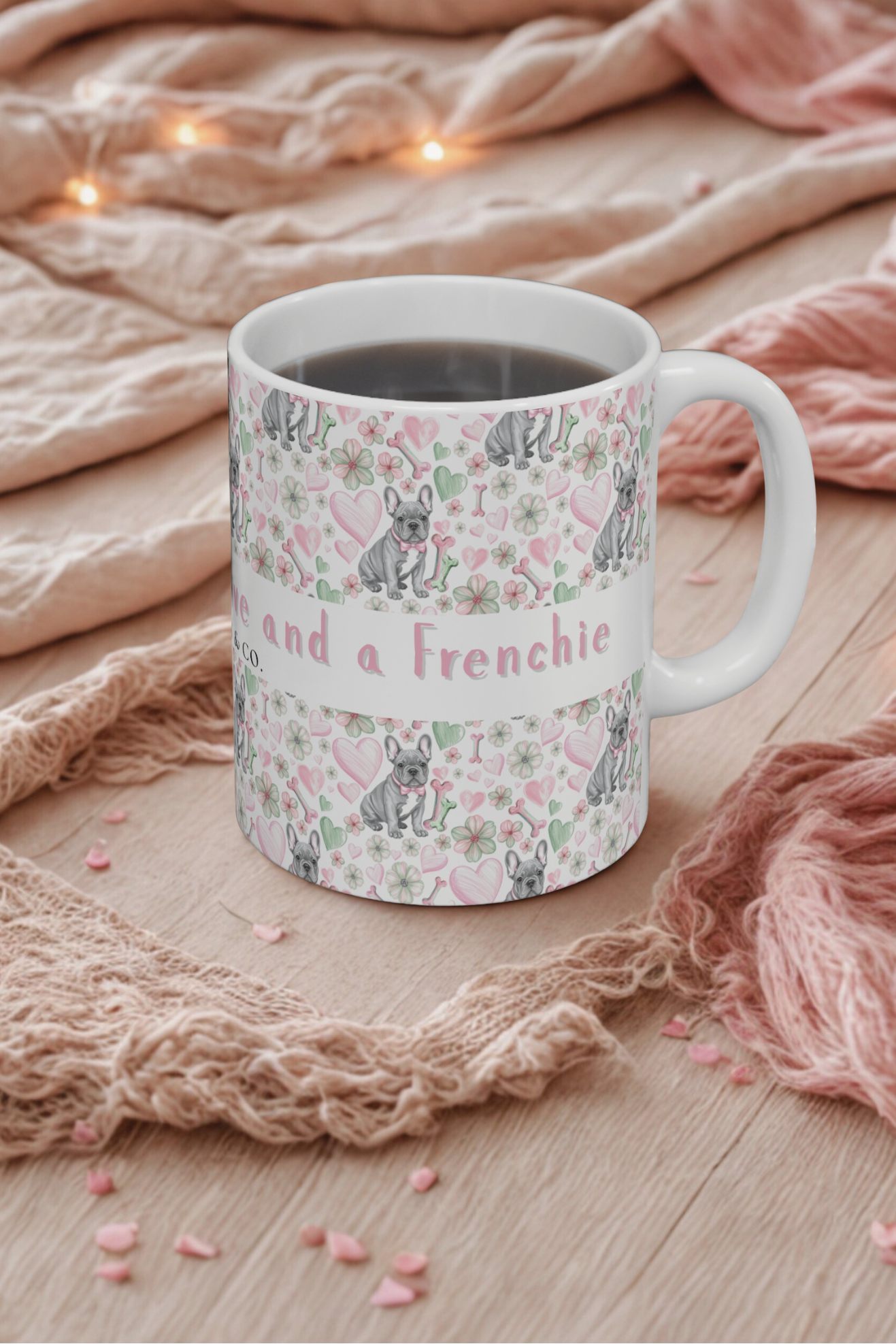 French Bulldog Valentine’s Mug – “All you need is love and a Frenchie”