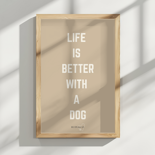 Life Is Better With a Dog – Digital Art Print (Instant Download)